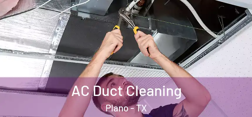  AC Duct Cleaning Plano - TX