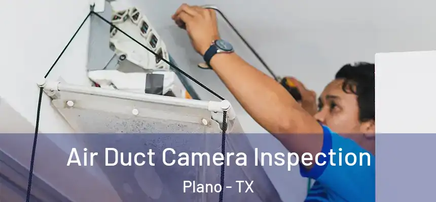  Air Duct Camera Inspection Plano - TX