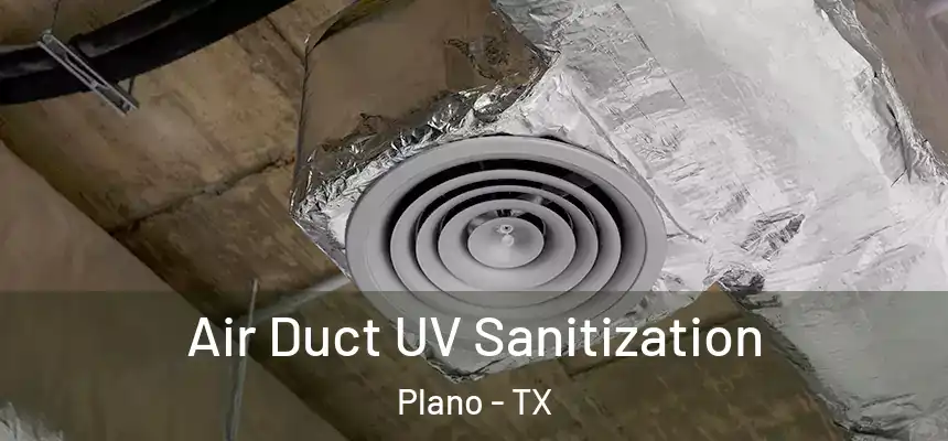 Air Duct UV Sanitization Plano - TX