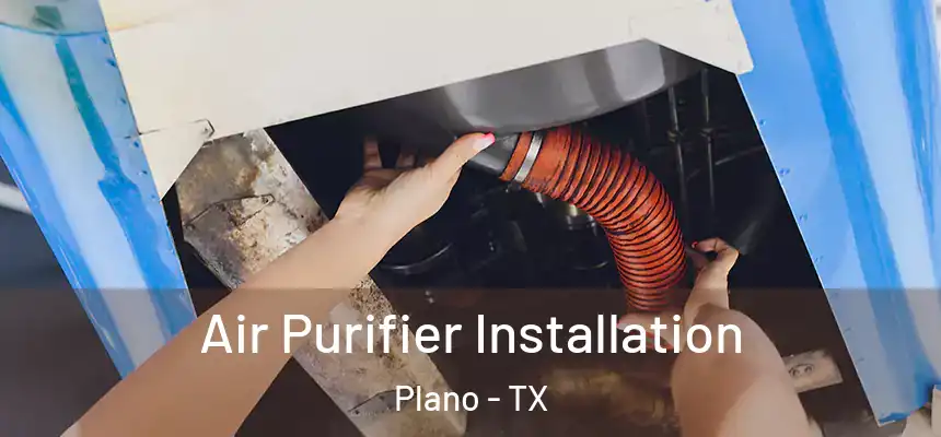 Air Purifier Installation Plano - TX