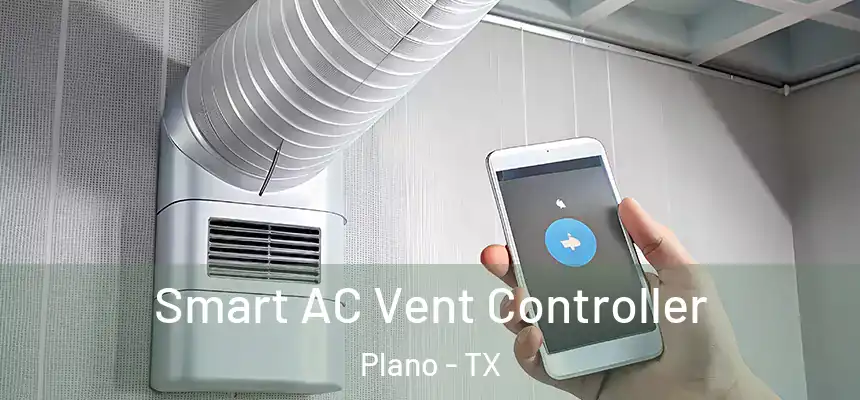 Smart AC Vent Controller Plano - TX