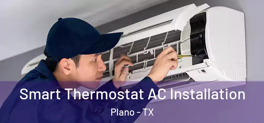 Smart Thermostat AC Installation Plano - TX