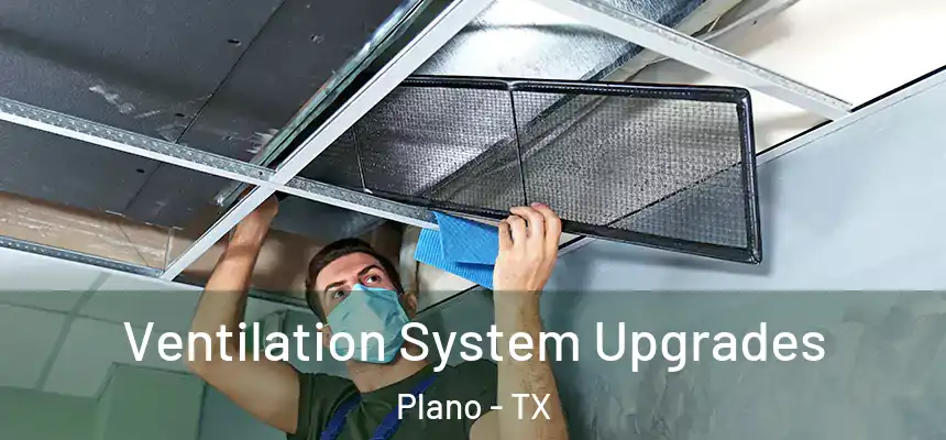  Ventilation System Upgrades Plano - TX